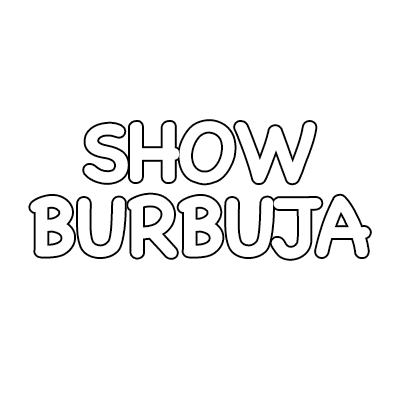 SHOW BURBUJA